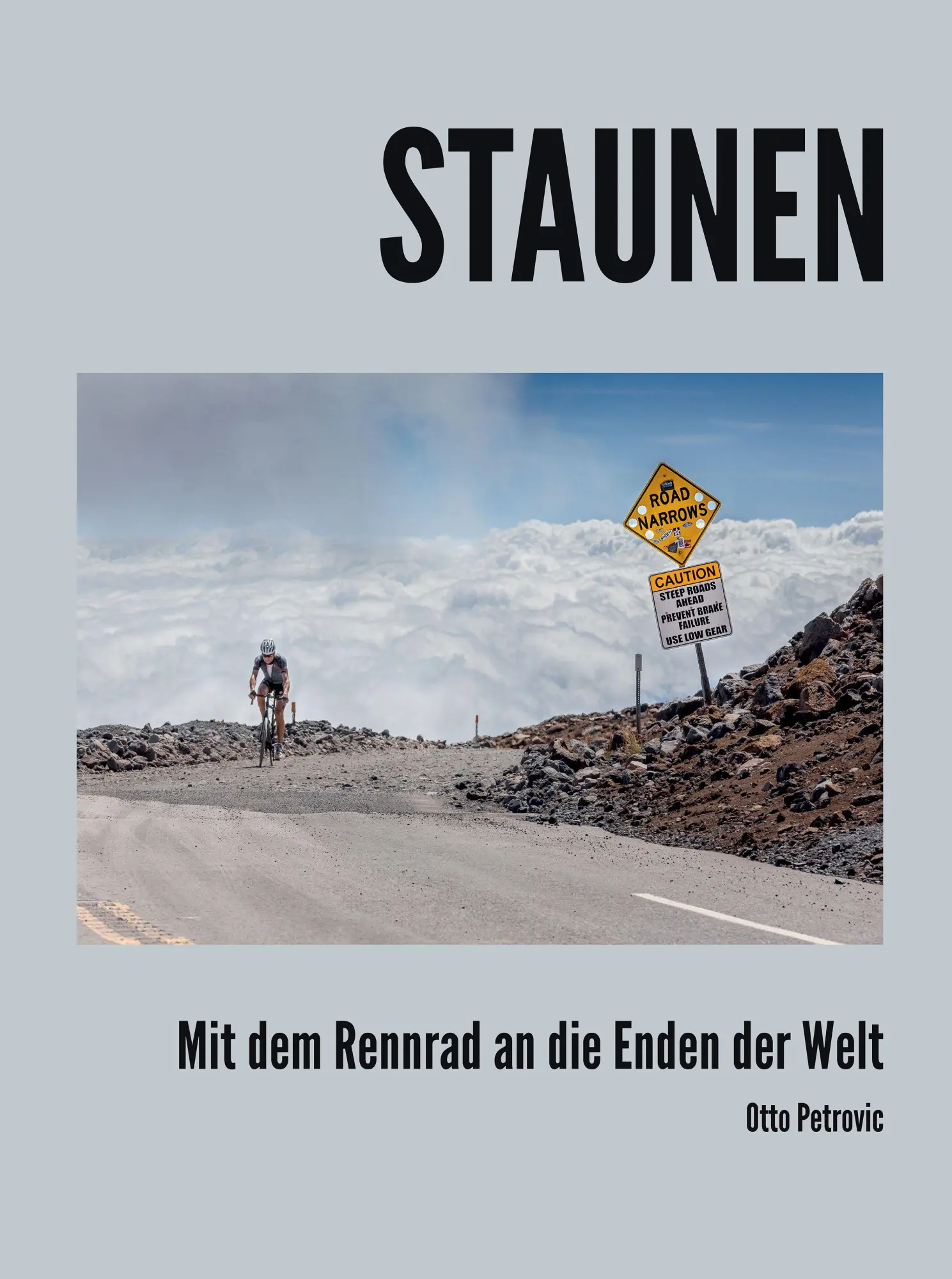 Cover: 9783957261045 | Staunen - Mit dem Rennrad an die Enden der Welt | Otto Petrovic | Buch