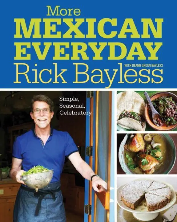 Cover: 9780393081145 | More Mexican Everyday | Simple, Seasonal, Celebratory | Rick Bayless