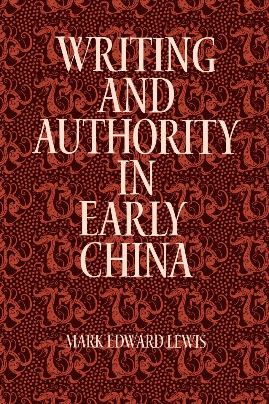 Cover: 9780791441145 | Writing and Authority in Early China | Mark Edward Lewis | Taschenbuch Cover: 9780791441145 | Writing and Authority in Early China | Mark Edward Lewis | Taschenbuch