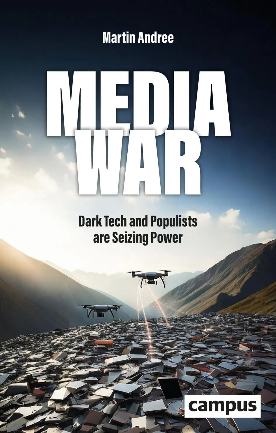 Cover: 9783593521145 | Media War | Dark Tech and Populists are Seizing Power | Martin Andree