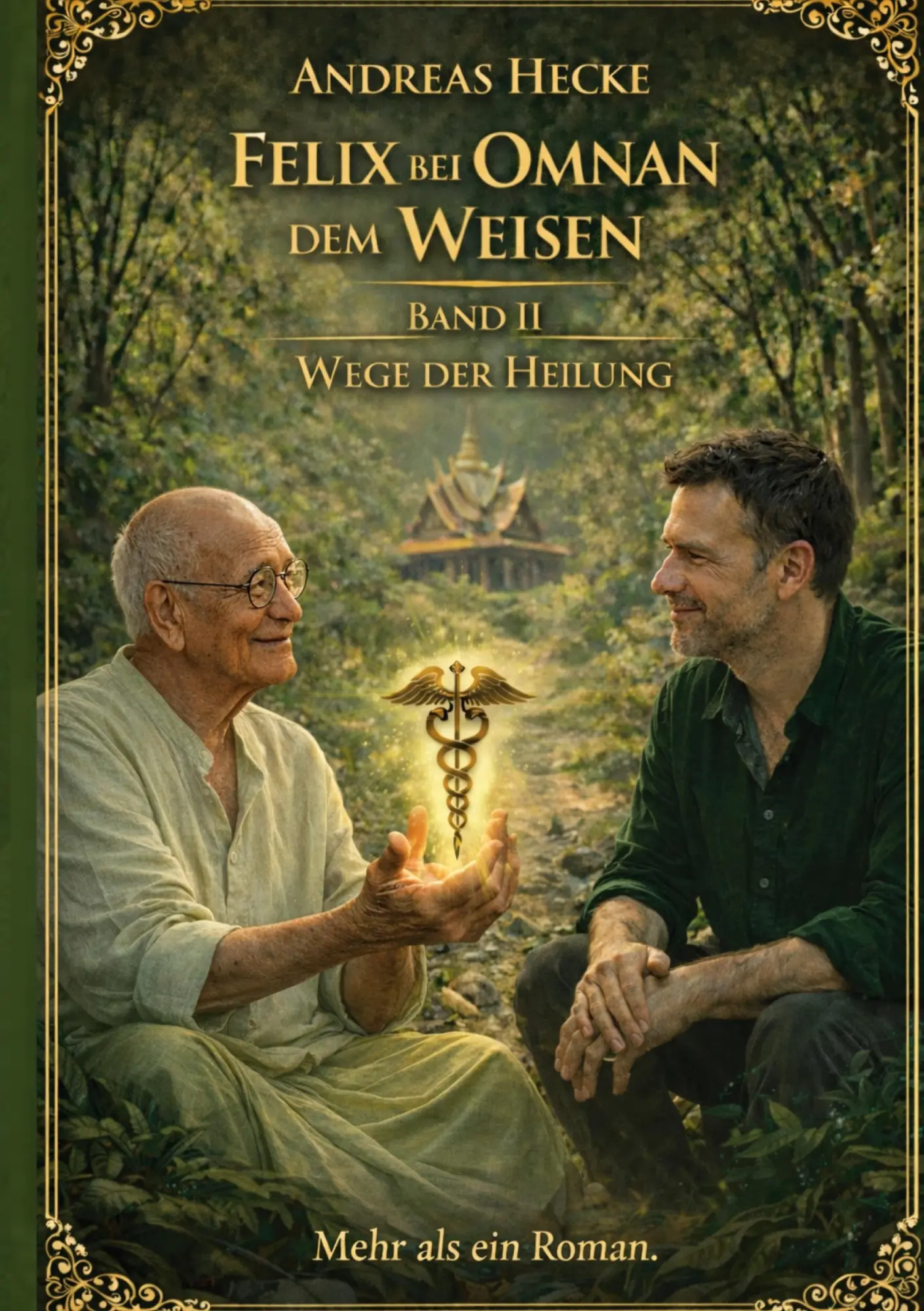 Cover: 9783695731145 | Felix bei Omnan dem Weisen, Band II Wege der Heilung | Andreas Hecke