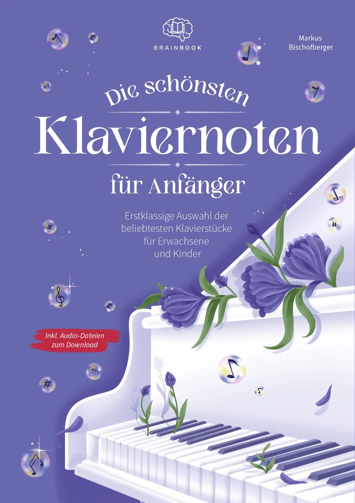 Cover: 9783968901145 | Die schönsten Klaviernoten für Anfänger | Bischofberger Markus | 75 S.