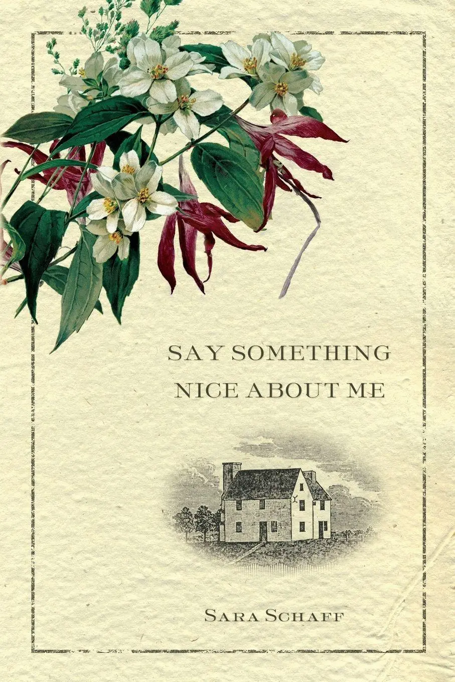 Cover: 9780999501245 | Say Something Nice About Me | Sara Schaff | Taschenbuch | Englisch
