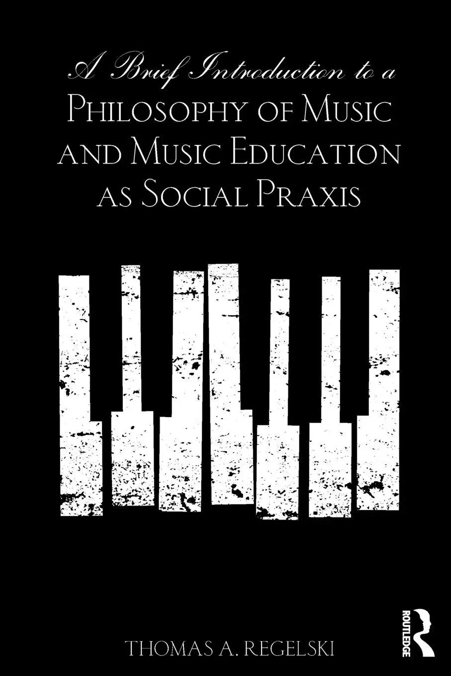 Cover: 9781138921245 | A Brief Introduction to A Philosophy of Music and Music Education...