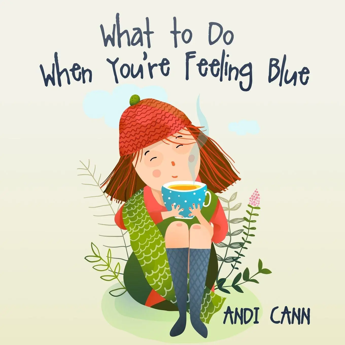 Cover: 9781949761245 | What to Do When You're Feeling Blue | Andi Cann | Taschenbuch | 2019
