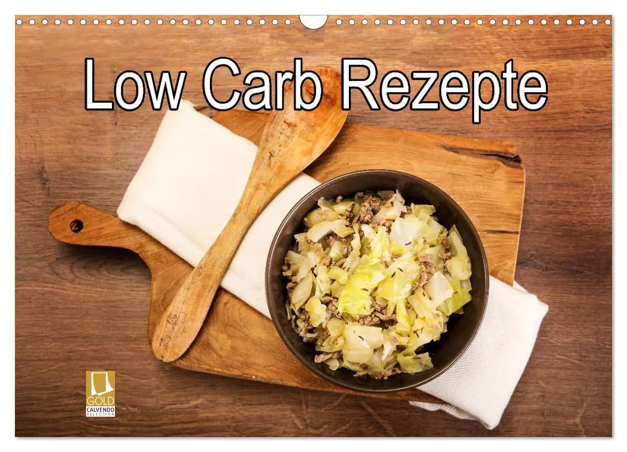 Cover: 9783516211245 | Low Carb - Leichte Rezepte für jeden Tag (Wandkalender 2026 DIN A3...