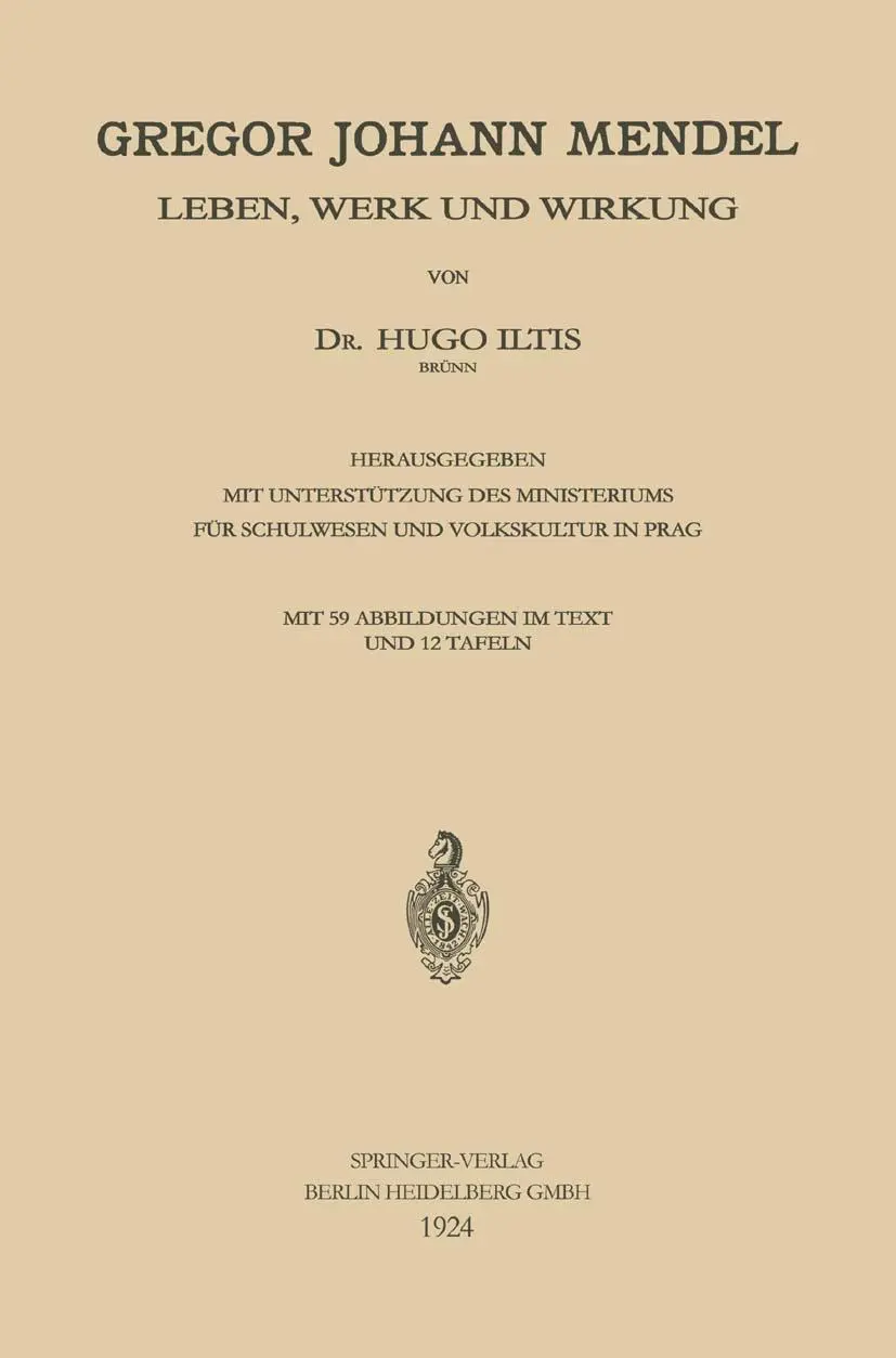 Cover: 9783662361245 | Gregor Johann Mendel | Leben, Werk und Wirkung | Hugo Iltis | Buch