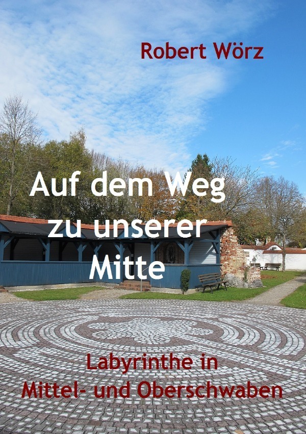 Cover: 9783745071245 | Labyrinth-Bücher / Auf dem Weg zu unserer Mitte - Labyrinthe in...