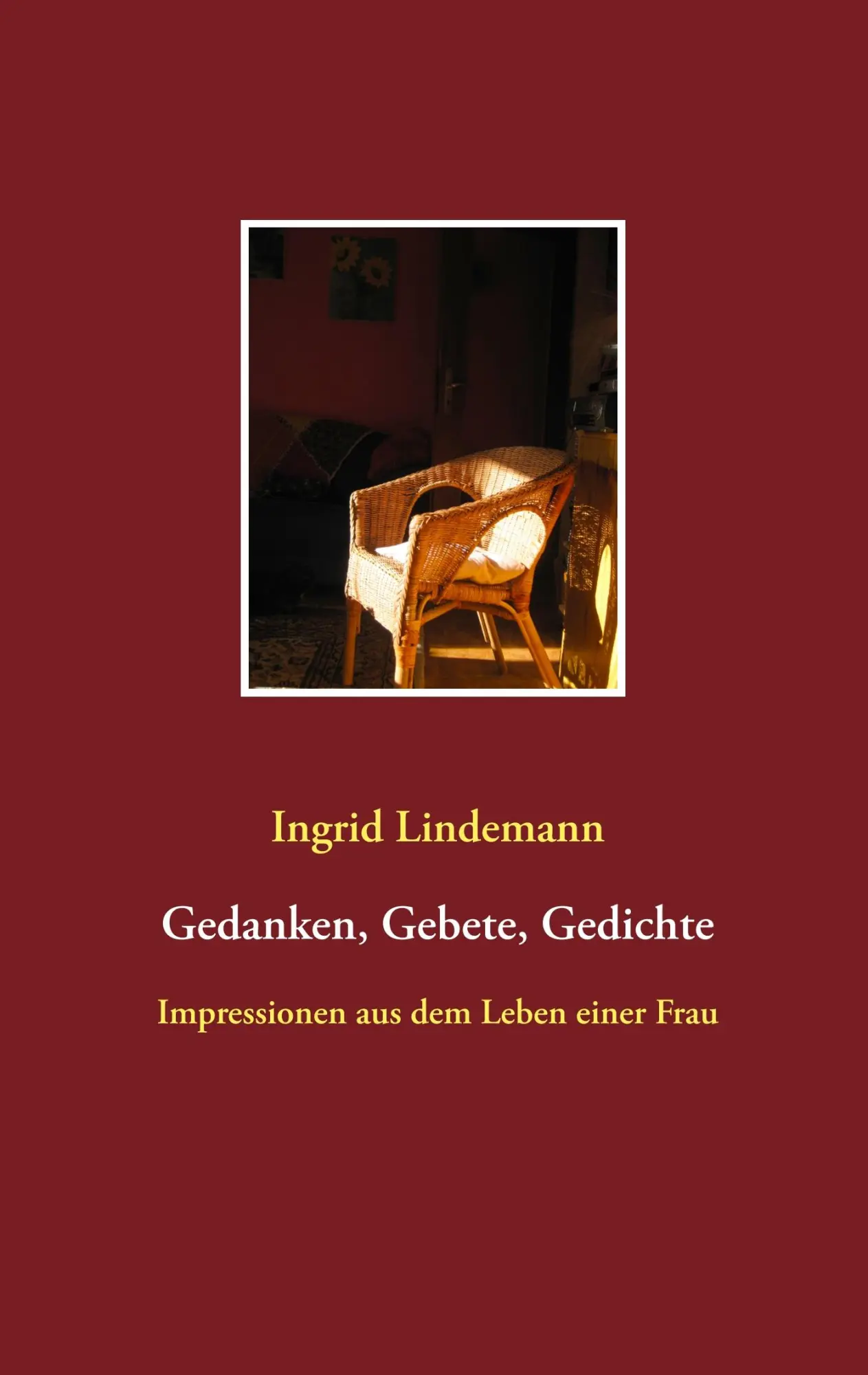 Cover: 9783750471245 | Gedanken, Gebete, Gedichte | Impressionen aus dem Leben einer Frau
