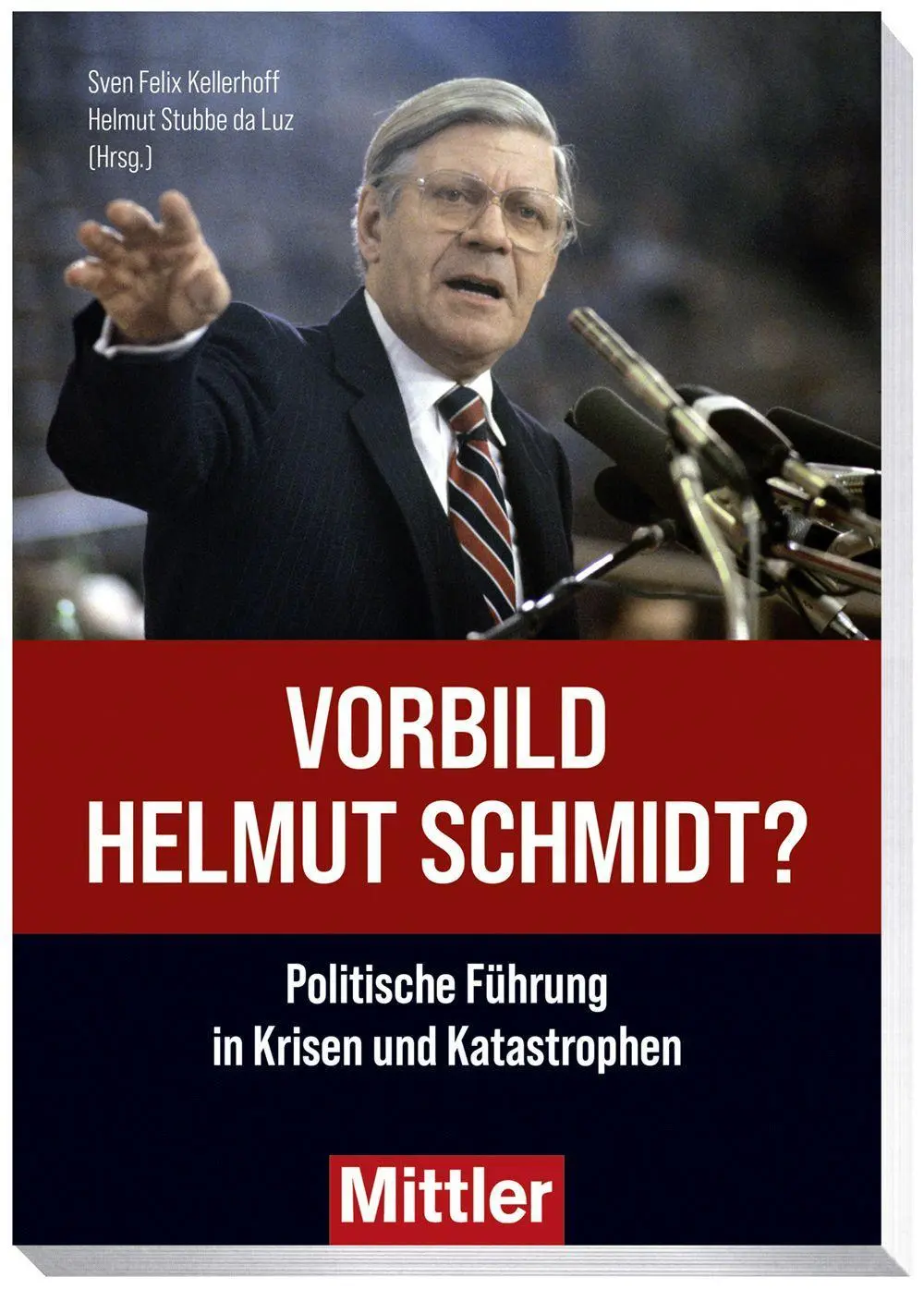 Cover: 9783813211245 | Vorbild Helmut Schmidt? | Sven Felix Kellerhoff (u. a.) | Taschenbuch