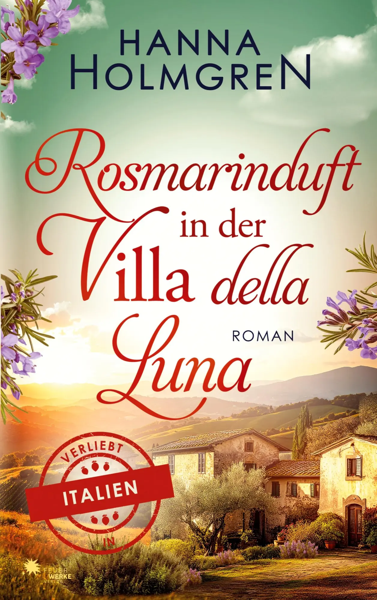 Cover: 9783989541245 | Rosmarinduft in der Villa della Luna (Verliebt in Italien) | Holmgren