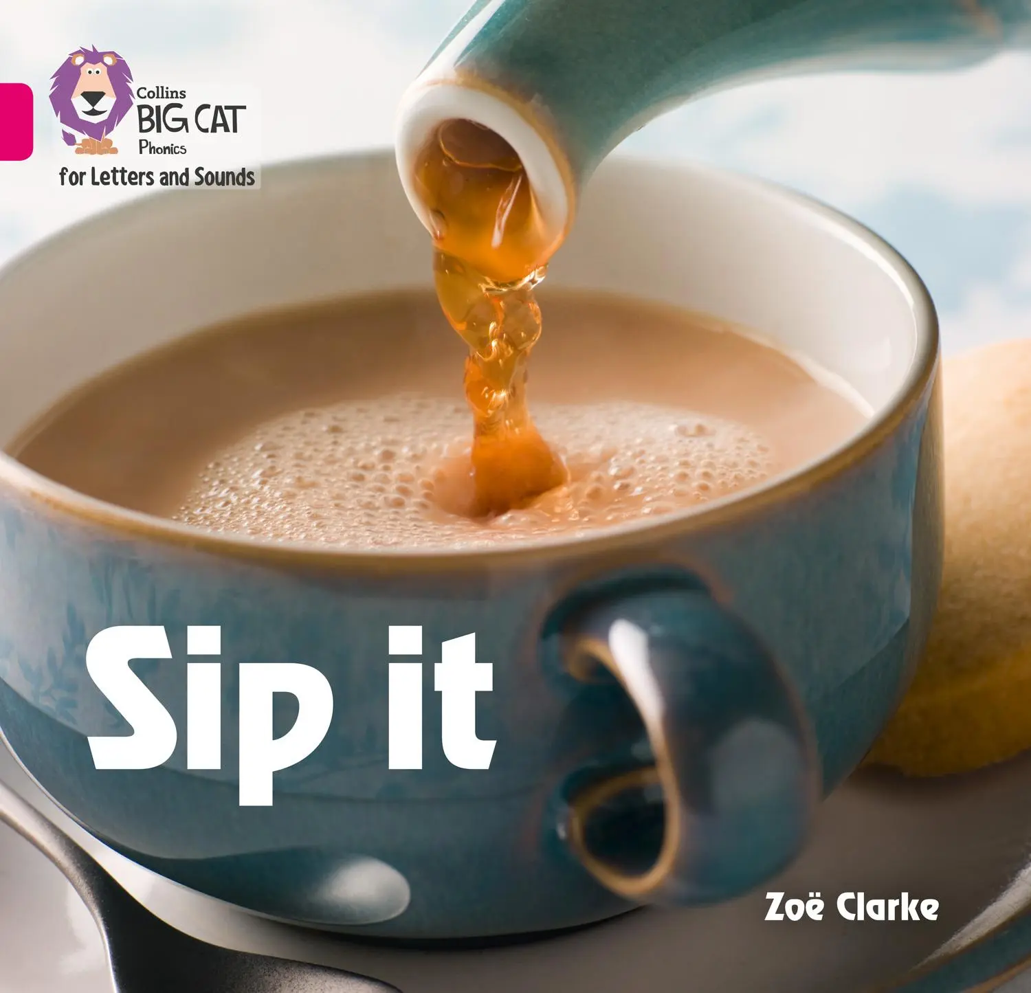Cover: 9780008251345 | Sip it | Band 01a/Pink a | Zoe Clarke | Taschenbuch | Englisch | 2017