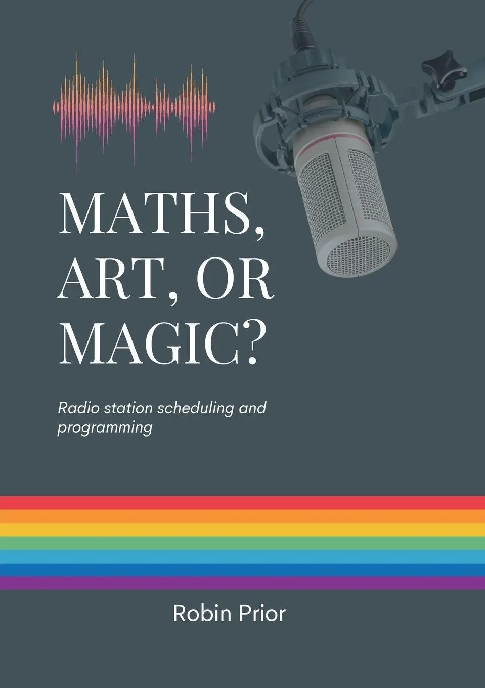 Cover: 9781037001345 | Maths, Art or Magic? | Robin P Prior | Taschenbuch | Englisch | 2025