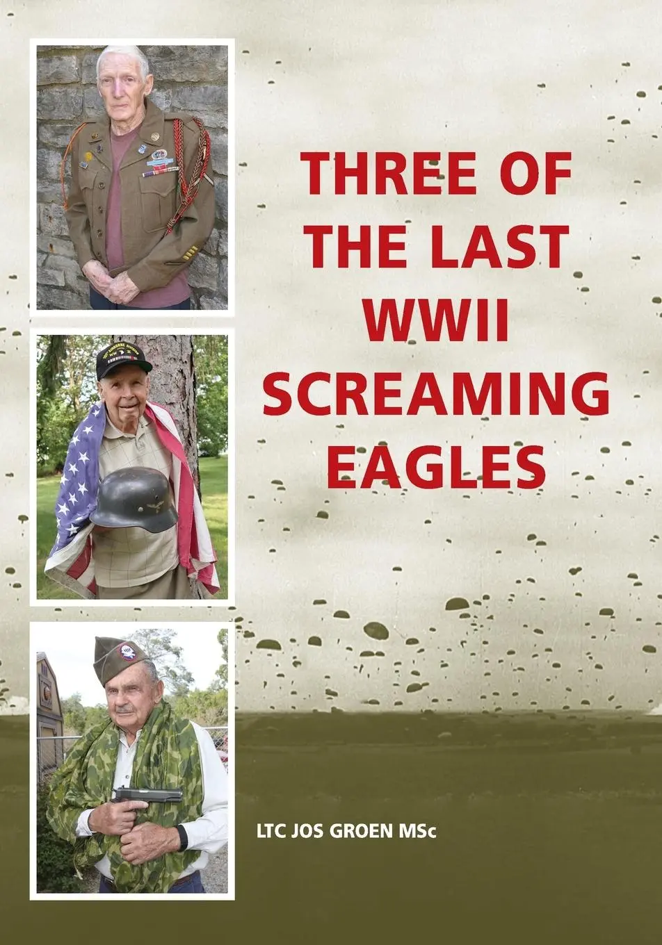 Cover: 9781792311345 | Three of the Last WWII Screaming Eagles | Jos Groen | Taschenbuch