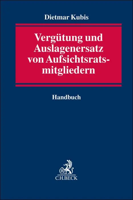 Cover: 9783406791345 | Vergütung und Auslagenersatz von Aufsichtsratsmitgliedern | Kubis