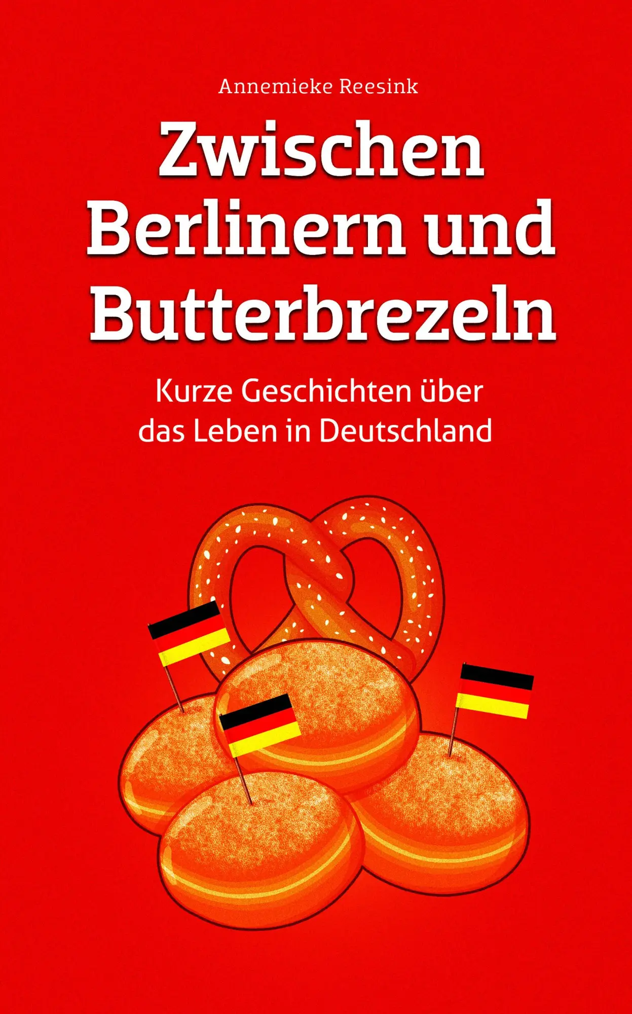 Cover: 9783910531345 | Zwischen Berlinern und Butterbrezeln | Annemieke Reesink | Buch | 2025