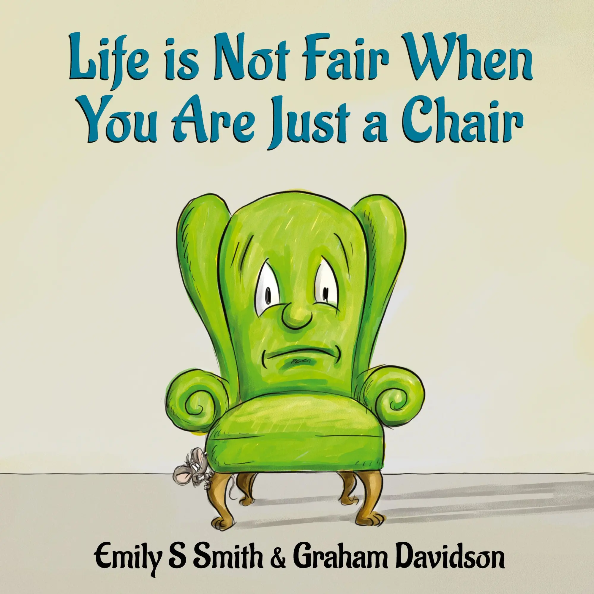 Cover: 9780648191445 | Life is Not Fair When You Are Just a Chair | paperback | Emily S Smith