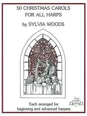 Cover: 9780936661445 | 50 Christmas Carols for All Harps | Harp Solo | Sylvia Woods | Buch