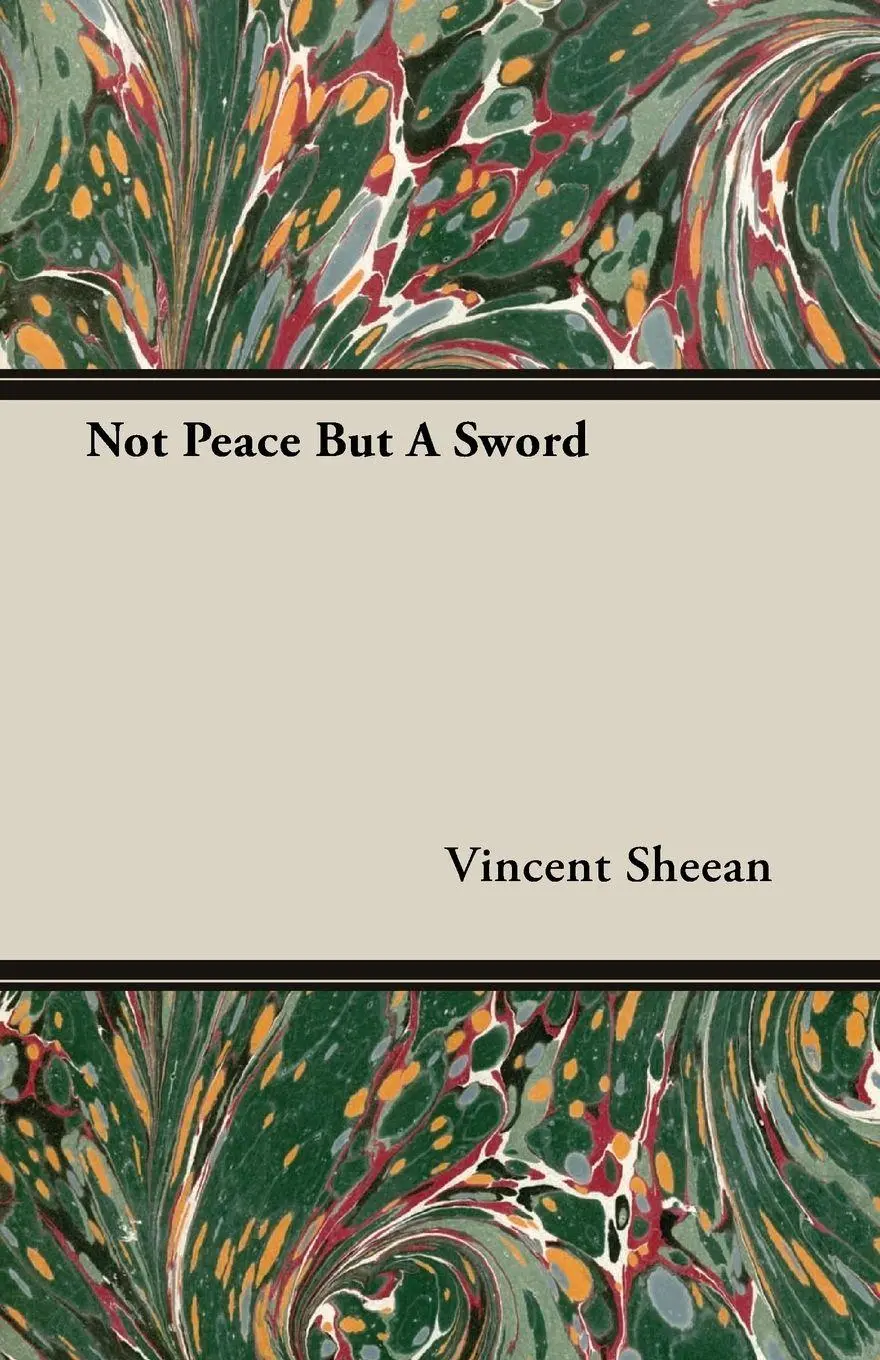 Cover: 9781406741445 | Not Peace But A Sword | Vincent Sheean | Taschenbuch | Englisch | 2007