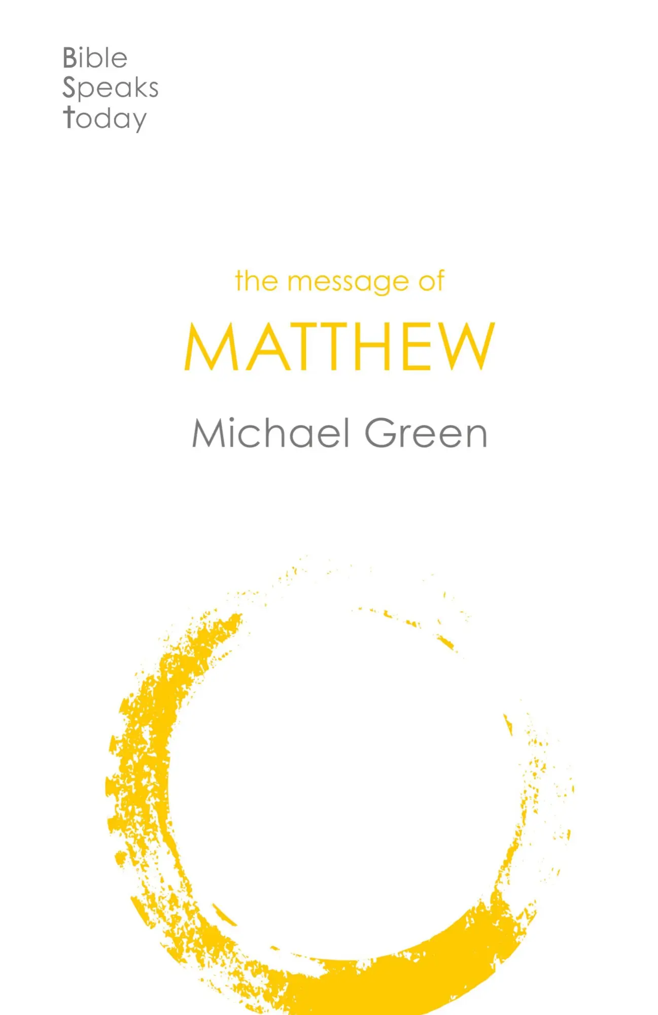 Cover: 9781789741445 | The Message of Matthew | Michael Green | Taschenbuch | Englisch | 2020