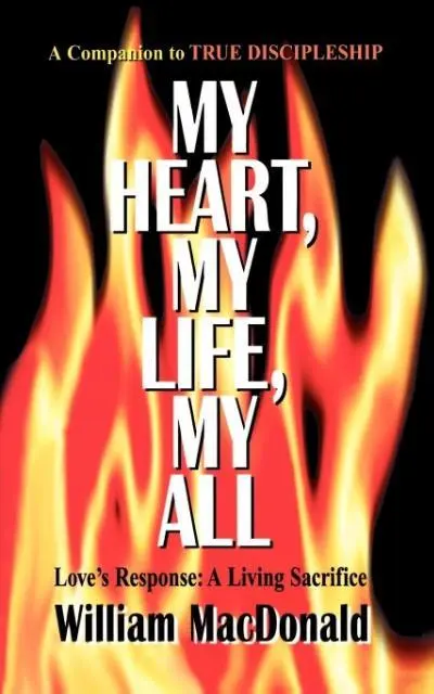 Cover: 9781882701445 | My Heart, My Life, My All | William Macdonald | Taschenbuch | Englisch