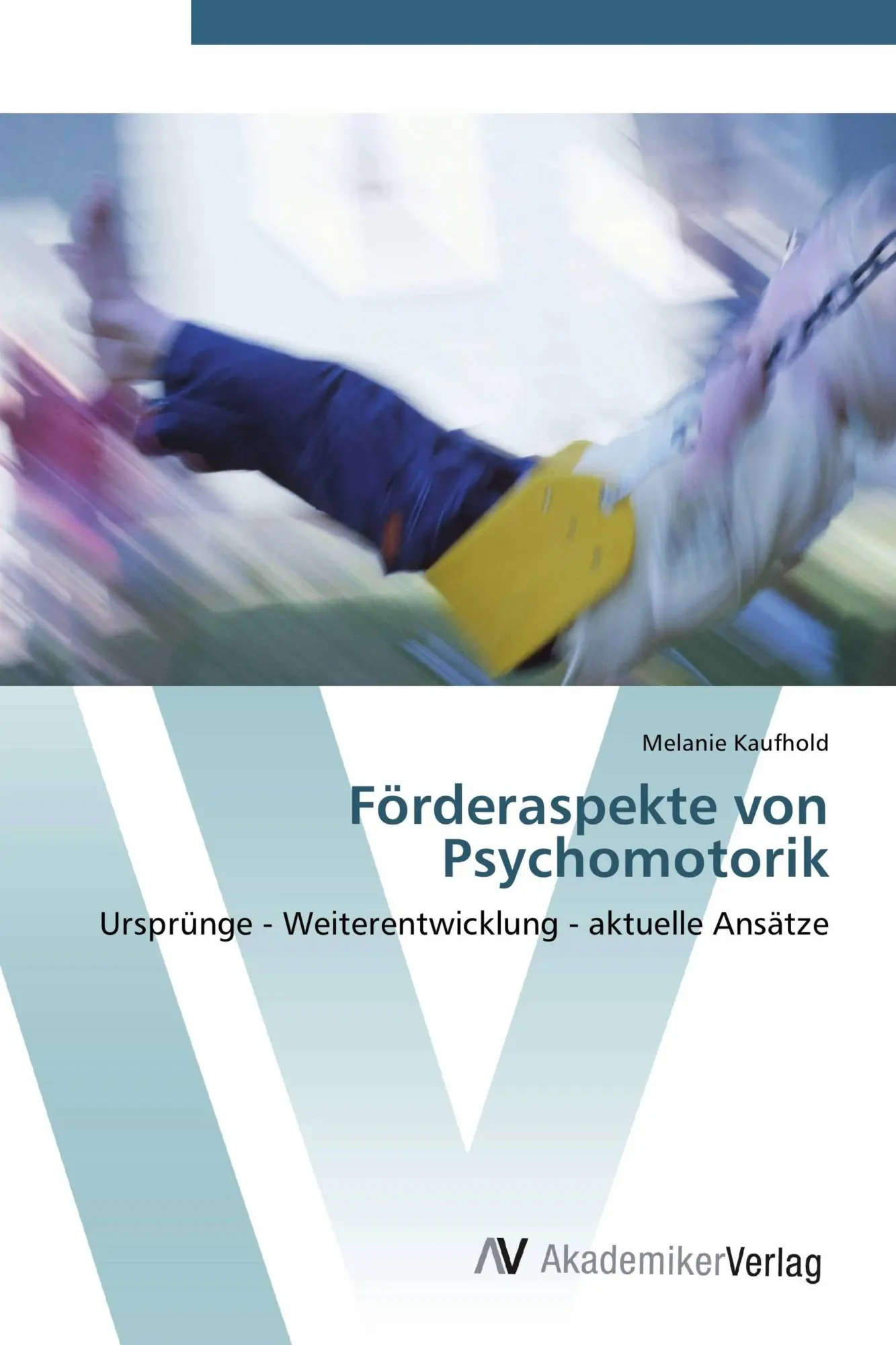 Cover: 9783639431445 | Förderaspekte von Psychomotorik | Melanie Kaufhold | Taschenbuch