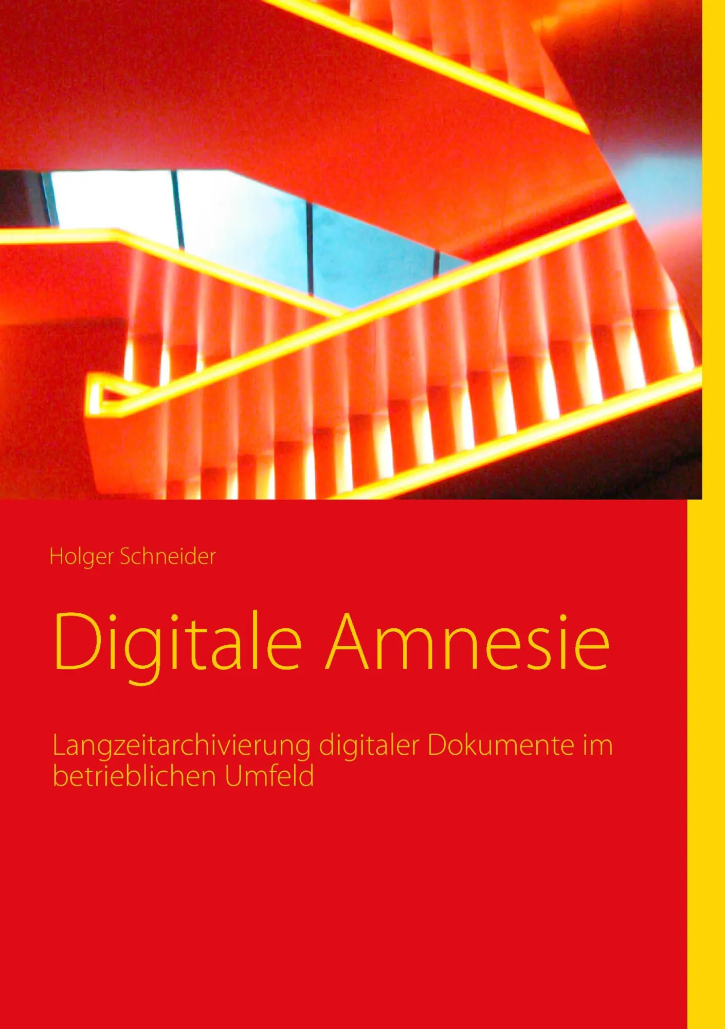 Cover: 9783844811445 | Digitale Amnesie | Holger Schneider | Taschenbuch | 240 S. | Deutsch