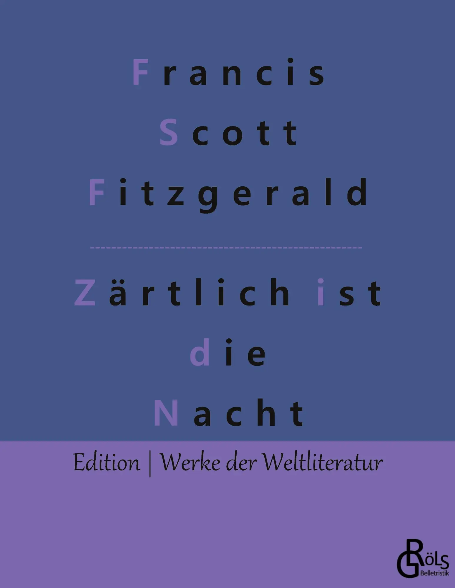 Cover: 9783966371445 | Zärtlich ist die Nacht | Francis Scott Fitzgerald | Taschenbuch | 2019