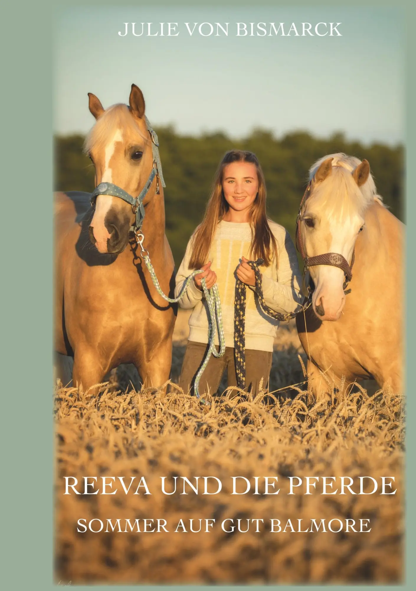 Cover: 9783982041445 | Reeva und die Pferde | Sommer auf Gut Balmore | Julie von Bismarck