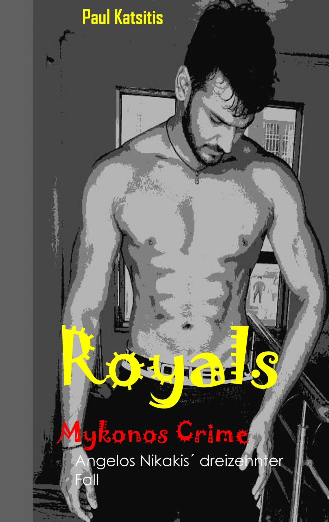 Cover: 9783749481545 | Royals | Mykonos Crime 13 | Paul Katsitis | Taschenbuch | 168 S.