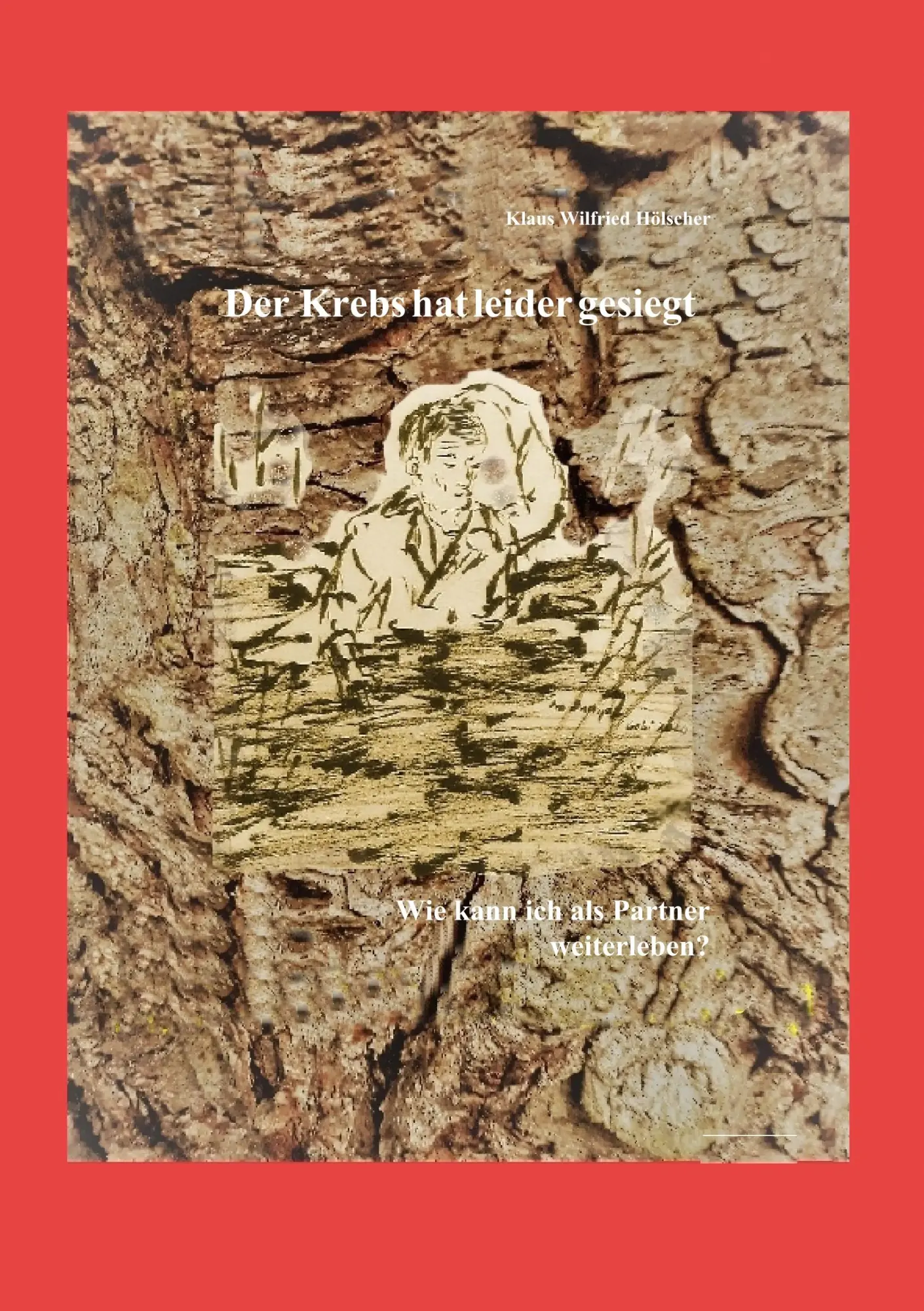 Cover: 9783753411545 | Der Krebs hat leider gesiegt | Wie kann ich als Partner weiterleben?