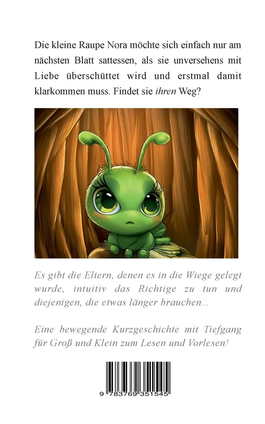 Rückseite: 9783769351545 | Die kleine Raupe Nora, die eine Schnecke sein sollte | Fred Quinto