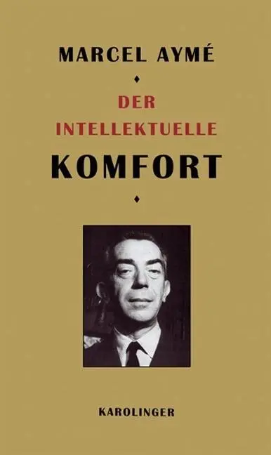 Cover: 9783854181545 | Der intellektuelle Komfort | Marcel Aymé | Taschenbuch | Deutsch