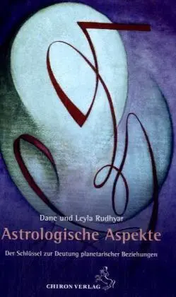 Cover: 9783899971545 | Astrologische Aspekte | Dane Rudhyar (u. a.) | Buch | 302 S. | Deutsch