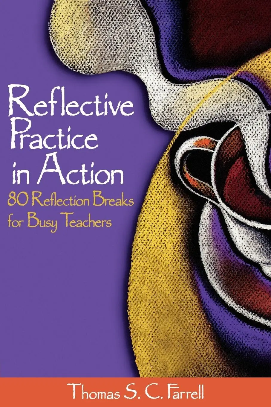 Cover: 9780761931645 | Reflective Practice in Action | 80 Reflection Breaks for Busy Teachers