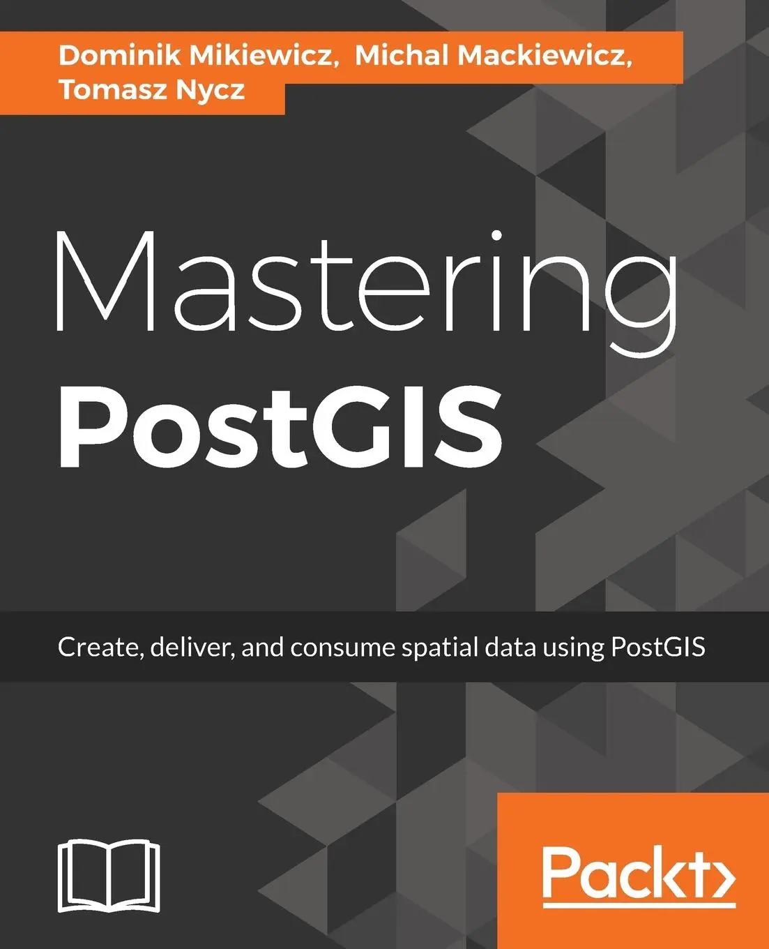 Cover: 9781784391645 | Mastering PostGIS | Dominik Mikiewicz (u. a.) | Taschenbuch | Englisch