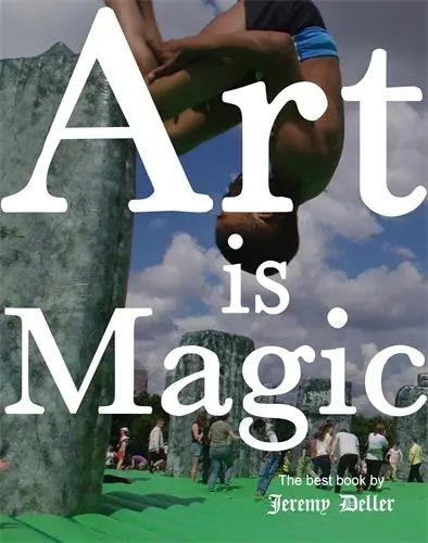 Cover: 9781800811645 | Art Is Magic | Jeremy Deller | Buch | Gebunden | Englisch | 2023
