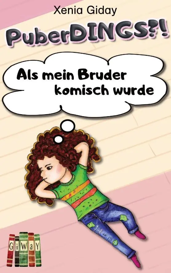 Cover: 9783690281645 | PuberDINGS?! | Als mein Bruder komisch wurde | Xenia Giday | Buch