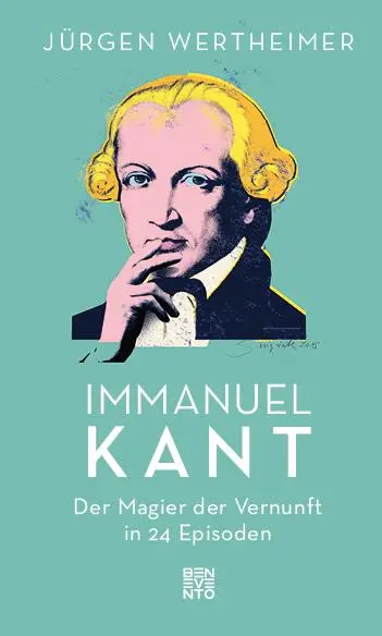 Cover: 9783710901645 | Immanuel Kant | Der Magier der Vernunft in 24 Episoden | Wertheimer