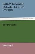 The Parisians | Volume 4 | Baron Edward Bulwer Lytton Lytton | Taschenbuch | Paperback | 68 S. | Englisch | 2011 | TREDITION CLASSICS | EAN 9783842431645 - Lytton, Baron Edward Bulwer Lytton