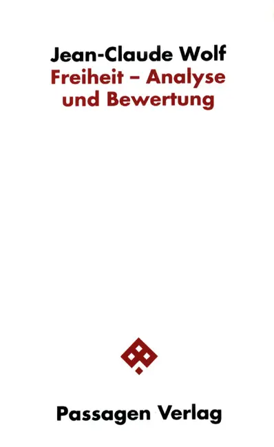 Cover: 9783851651645 | Freiheit - Analyse und Bewertung | Jean-Claude Wolf (u. a.) | Buch