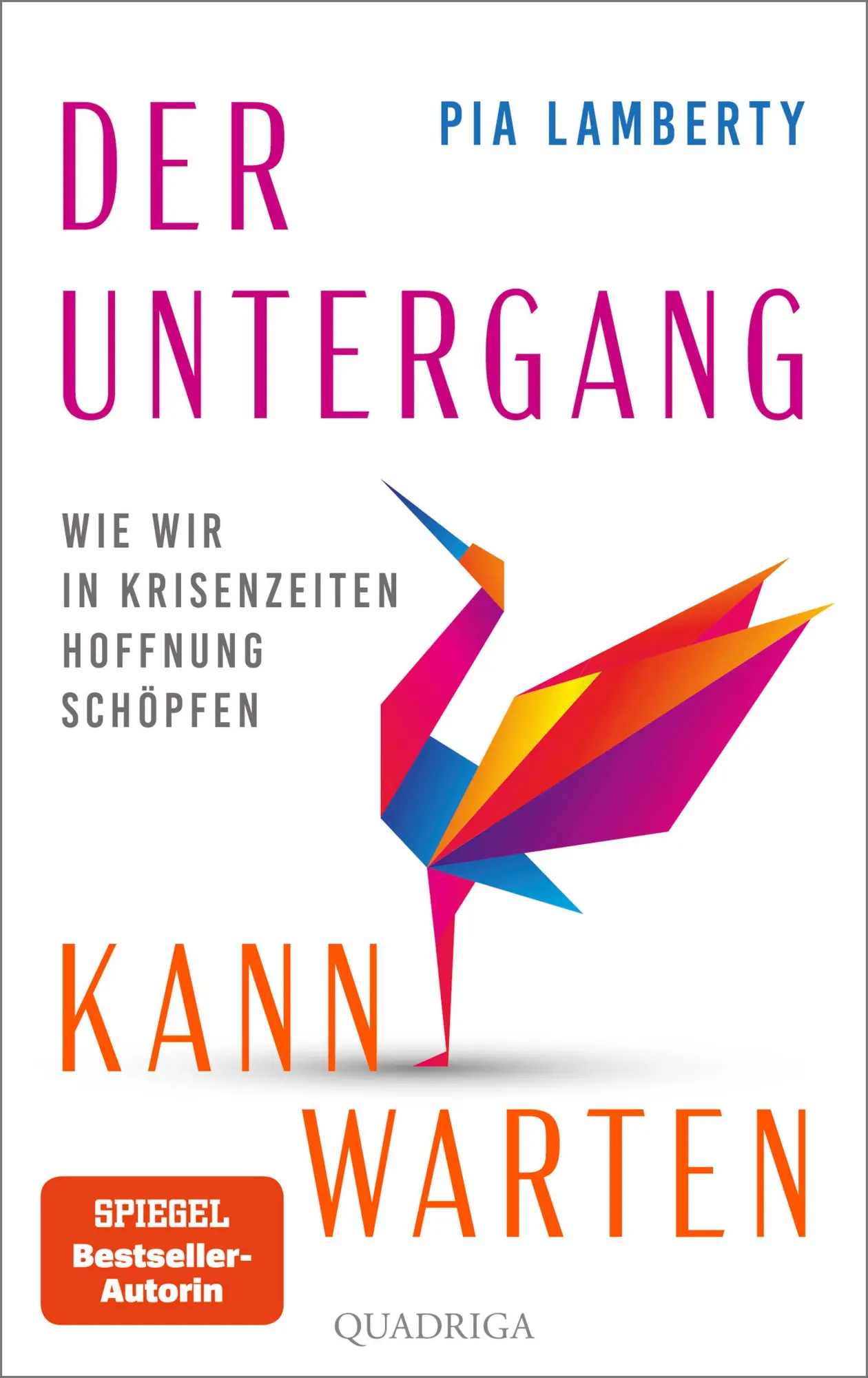 Cover: 9783869951645 | Der Untergang kann warten | Wie wir in Krisenzeiten Hoffnung schöpfen