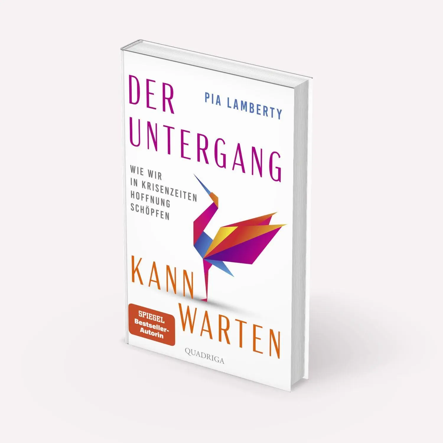 Bild: 9783869951645 | Der Untergang kann warten | Wie wir in Krisenzeiten Hoffnung schöpfen