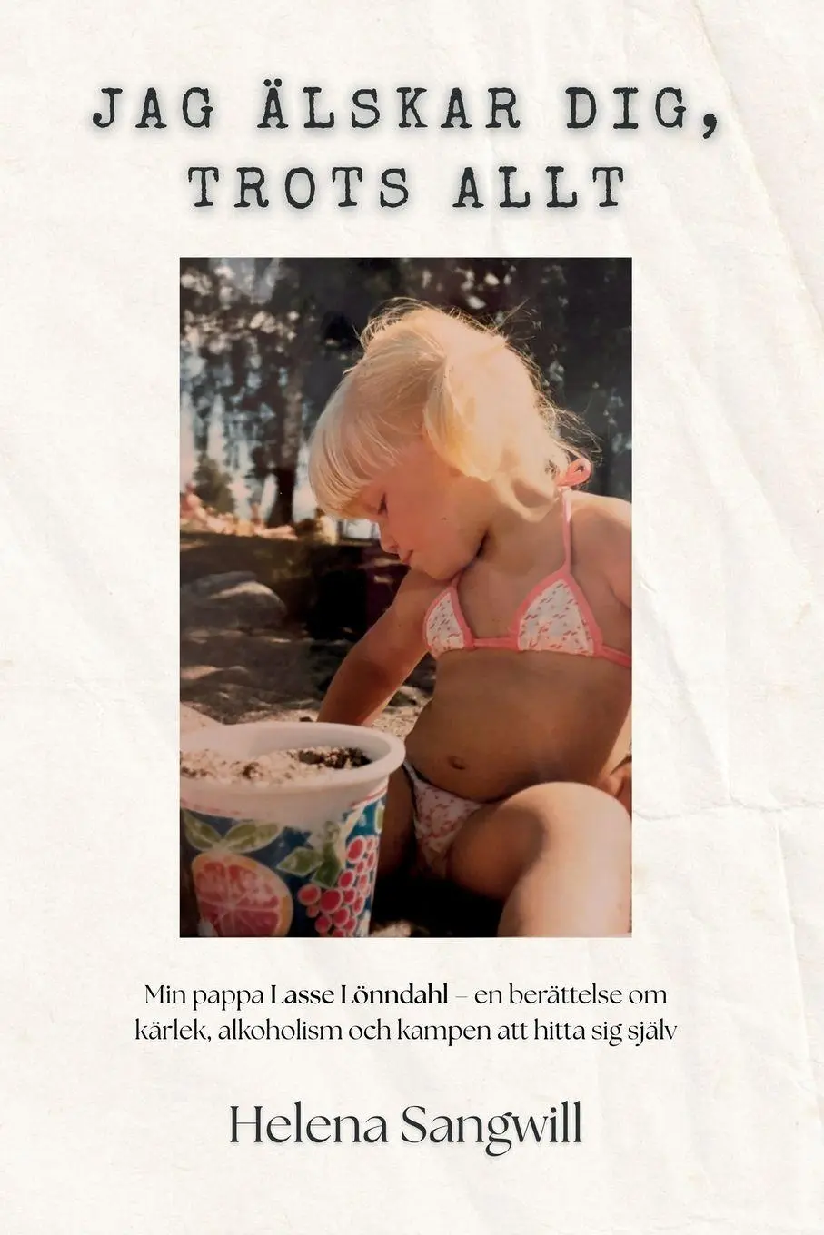 Cover: 9789153171645 | Jag älskar dig, trots allt | Helena Sangwill | Taschenbuch | 2025