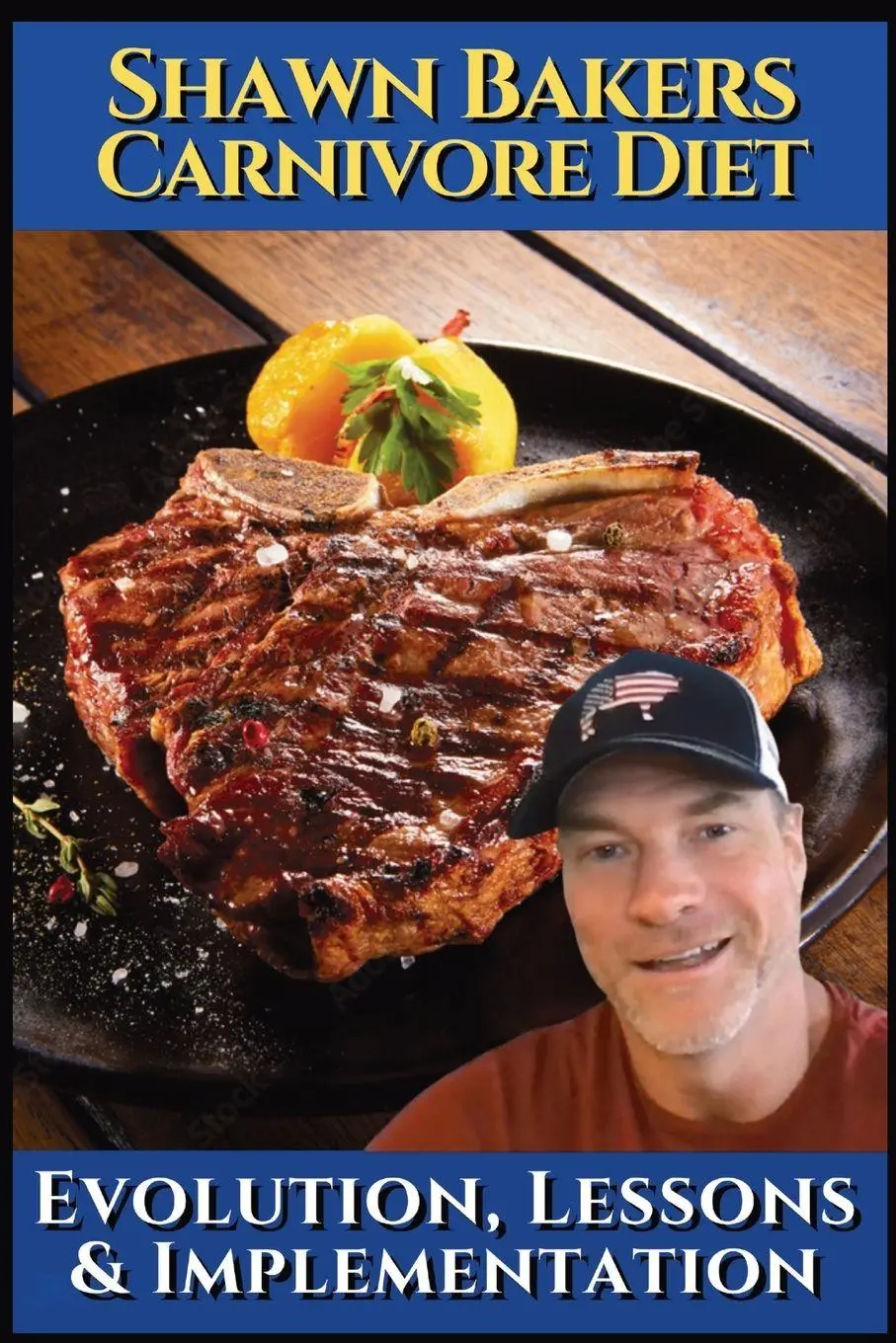 Cover: 9798898601645 | Shawn Bakers Carnivore diet | Evolution, lessons &amp; implementation