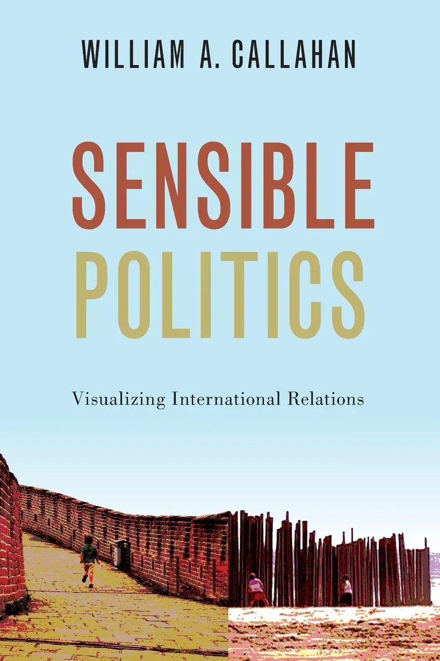Cover: 9780190071745 | Sensible Politics | Visualizing International Relations | Callahan