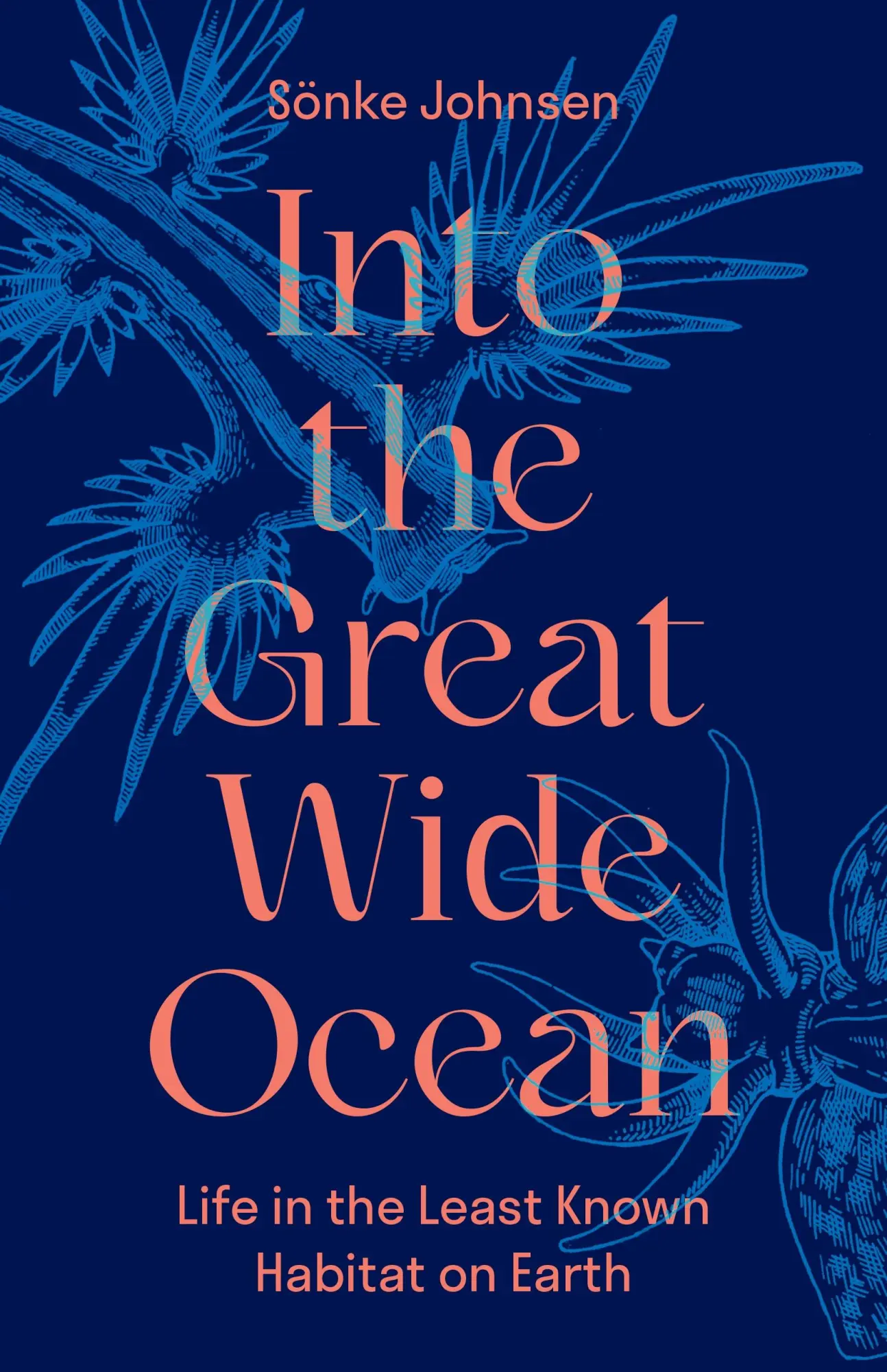Cover: 9780691181745 | Into the Great Wide Ocean | Life in the Least Known Habitat on Earth