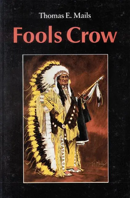 Cover: 9780803281745 | Fools Crow | Thomas E Mails (u. a.) | Taschenbuch | Englisch | 1990