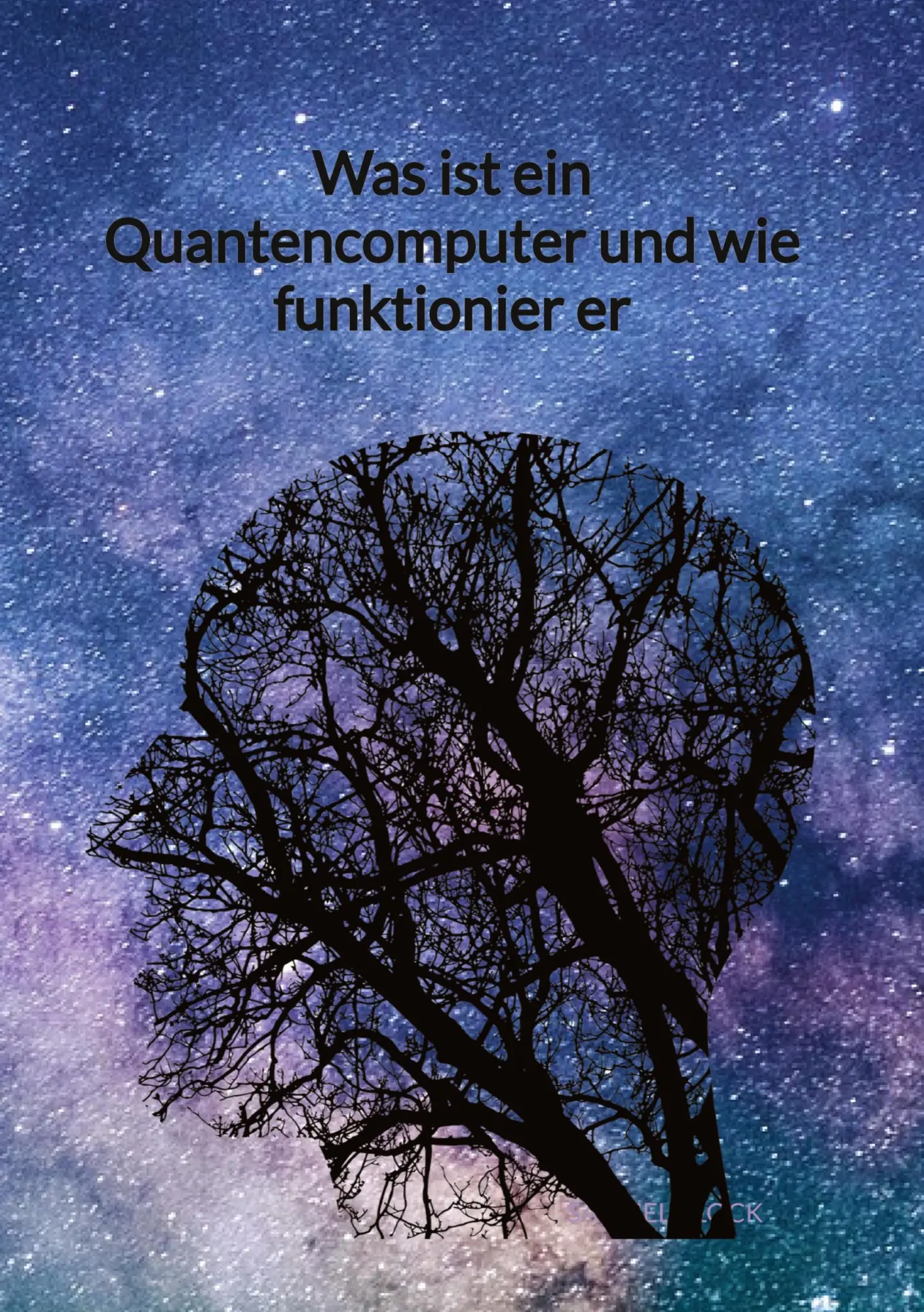 Cover: 9783347971745 | Was ist ein Quantencomputer und wie funktionier er | Samuel Block