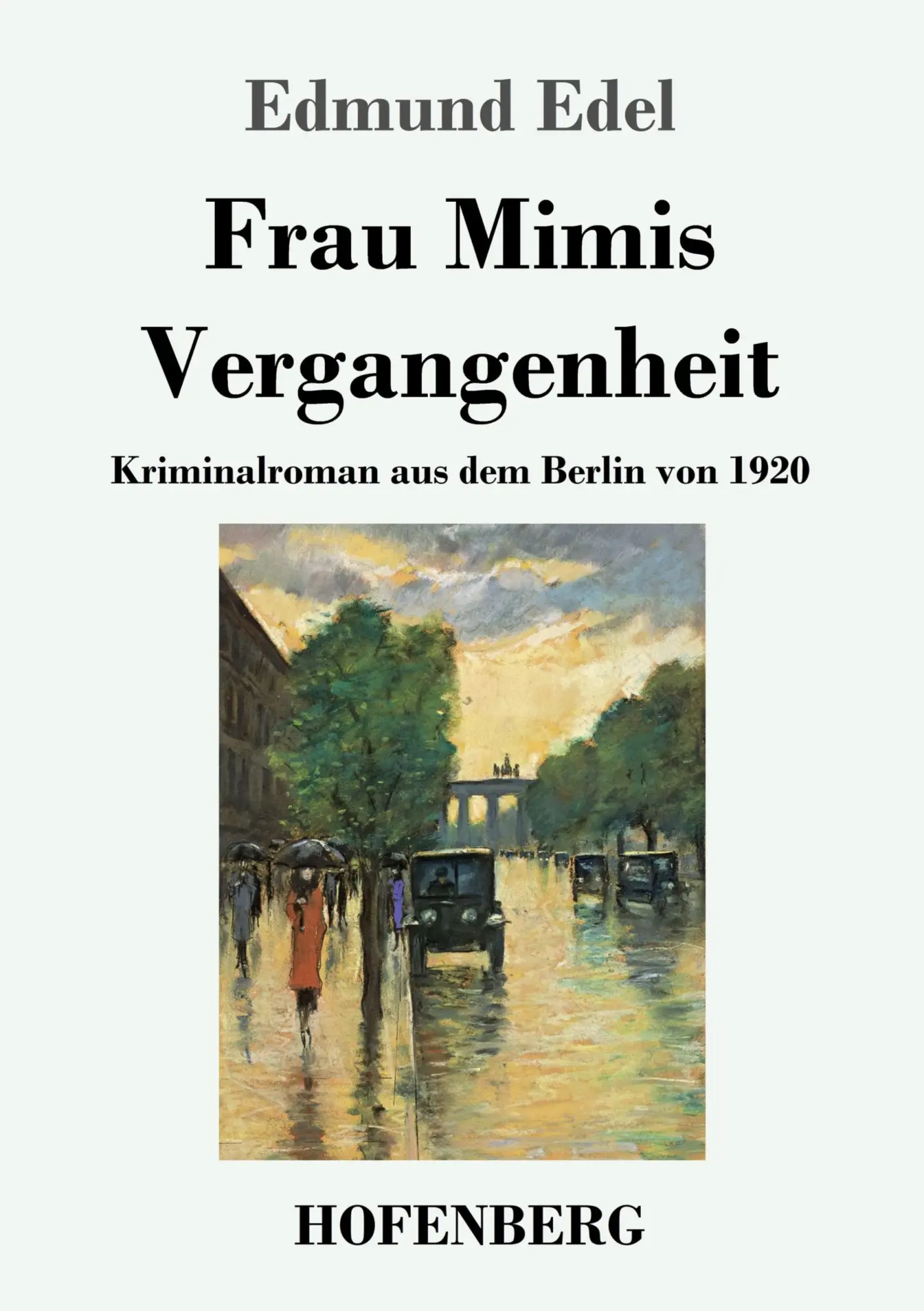 Cover: 9783743731745 | Frau Mimis Vergangenheit | Kriminalroman aus dem Berlin von 1920